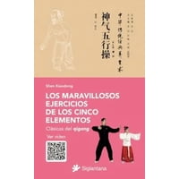 Siglantana - Libro Los Maravillosos Ejercicios De Los Cinco Elementos - Shen Xiaodong