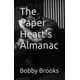 thumbnail image 1 of Libro publicado de forma independiente The Paper Heart's Almanac, 1 of 1