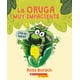 thumbnail image 1 of Libro Scholastic: La oruga muy impaciente, edición en español., 1 of 1
