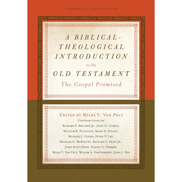 Libro Crossway: Introducción Bíblico-Teológica al Antiguo Testamento: El Evangelio Prometido