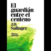 Alianza Editorial - El Guardian Entre El Centeno