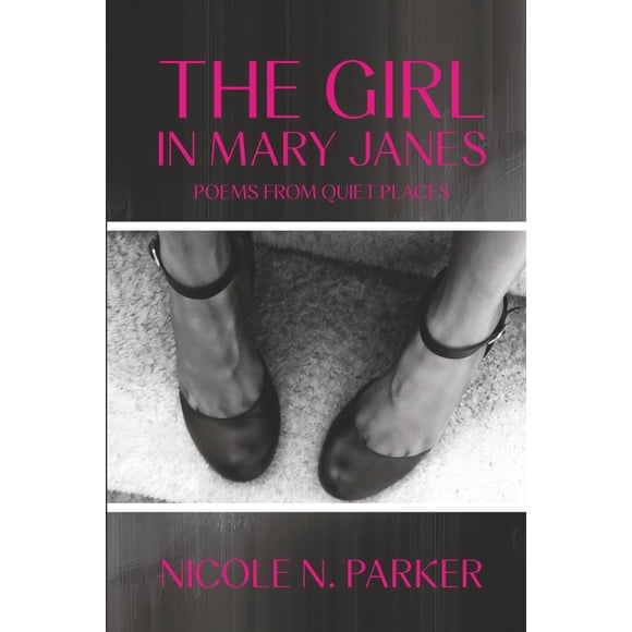 Libro publicado de forma independiente The Girl in Mary Janes: poemas