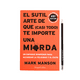 thumbnail image 3 of El Sutil Arte De Que (Casi Todo) Te Importe Una Mierda, 3 of 3