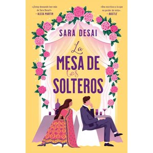 Ediciones Urano - Libro La Mesa De Los Solteros - Sara Desai
