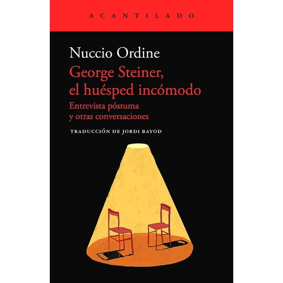 Libro George Steiner, el huésped incómodo - Nuccio Ordine