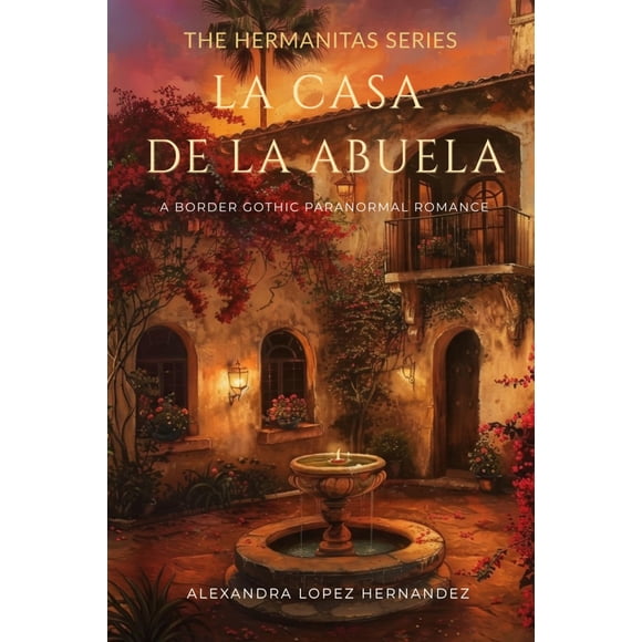 La Casa de la Abuela: una novela romántica paranormal gótica fronteriza
