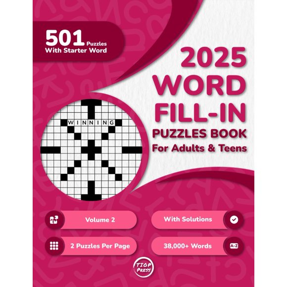 Word Fill In Puzzles Book for Adults 2025 Edition Volume 2: 500+ Large Print Word Fill-Ins Puzzles With Starter Word and Solutions for Adults, ... Page) (500 Fill-Ins for Endless Enjoyment)