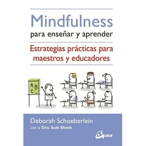 Gaia Ediciones - Mindfulness Para Enseñar Y Aprender