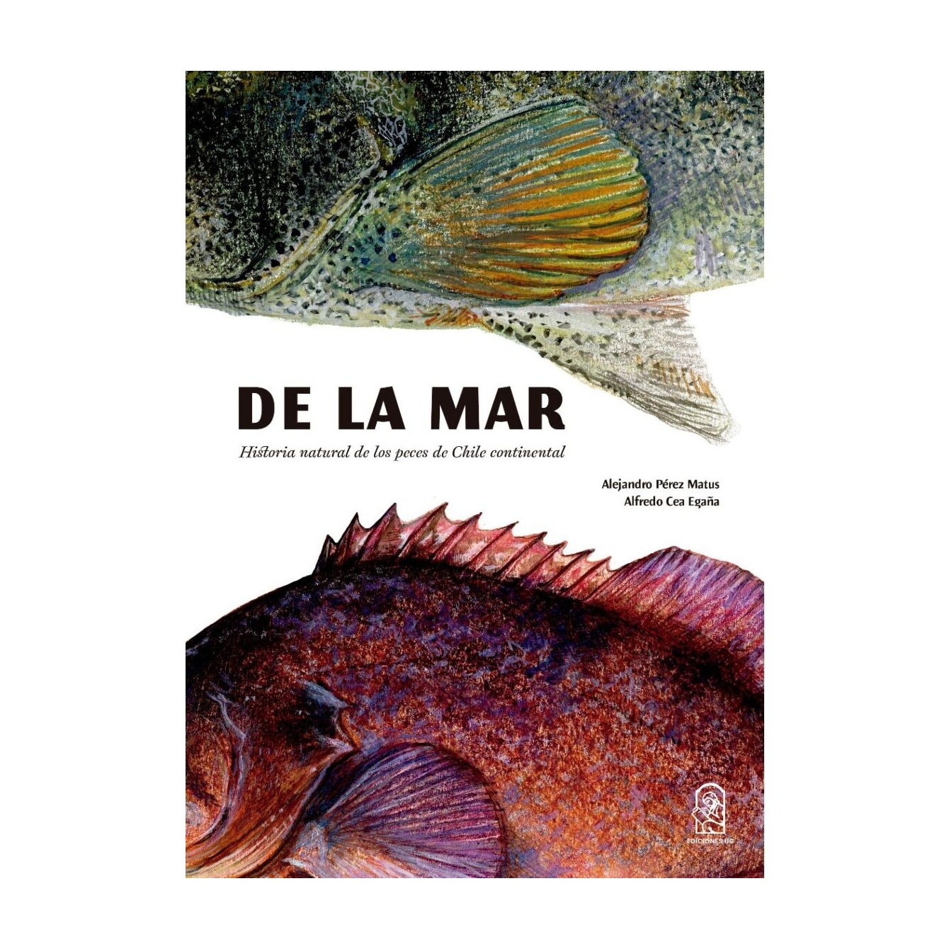 Ediciones Uc - De La Mar . Historia Natural De Los Peces De Chile Cont /645