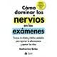 thumbnail image 1 of Libro Como Dominar Los Nervios En Los Exámenes, 1 of 2