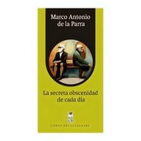Penguin Random House - Libro La Secreta Obscenidad De Cada Día Marco Antonio De