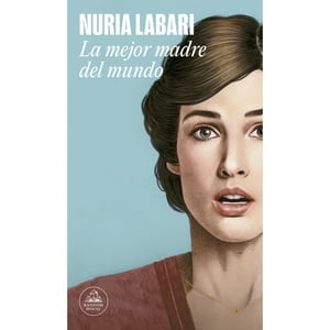 Literatura Random House - Libro La Mejor Madre Del Mundo