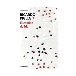 Debols!Llo - Libro El Camino De Ida /Ricardo Piglia