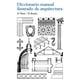 thumbnail image 5 of Dicc. Manual Ilustrado De Arquitectura, 5 of 5