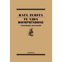 Lumen - Tu Vida Rompiéndose. Antología Personal