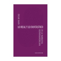 Ediciones Uc - Lo Real Y Lo Fantástico En La Narrativa Hispanoamerican O