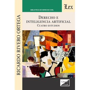 Olejnik Ediciones - Libro Derecho E Inteligencia Artificial - Ricardo Rivero Or