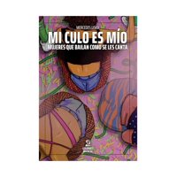 Big Sur - Libro Mi Culo Es Mío Si Históricamente En Los Bailes Popu