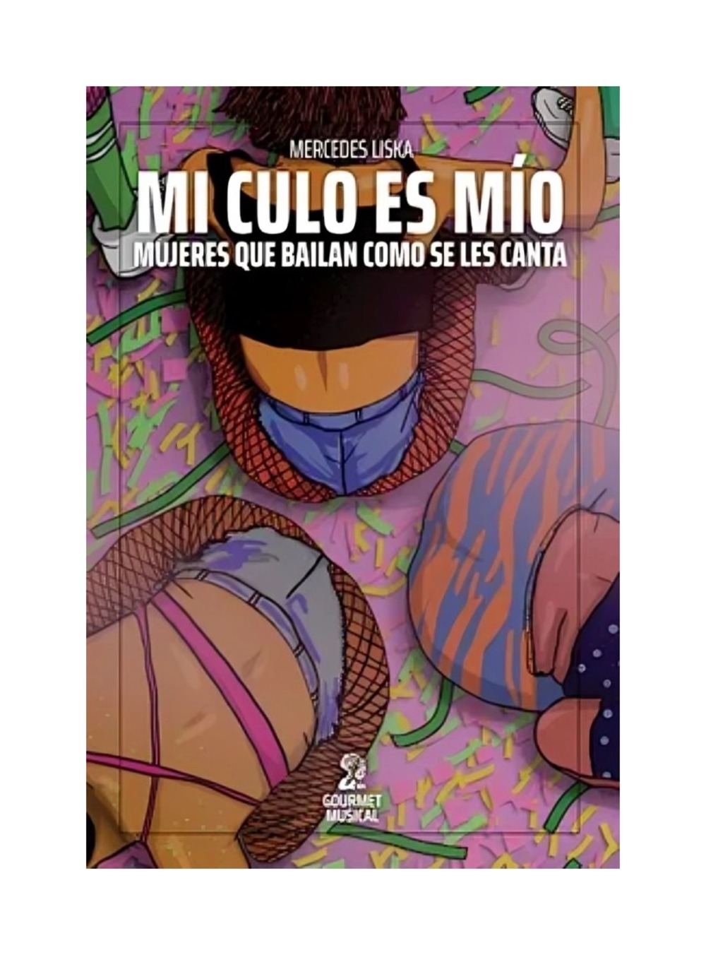 Big Sur - Libro Mi Culo Es Mío Si Históricamente En Los Bailes Popu