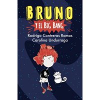 B De Blok - Bruno Y El Big Bang - Rodrigo Contreras Y Carolina Undurraga