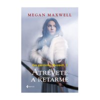Esencia - Libro Las Guerreras Maxwell 7 Atrévete A Retarme Megan