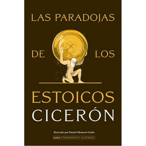 Alma - Libro Las Paradojas De Los Estoicos (Cicerón)