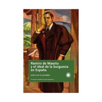 Ediciones Udp - Ramiro De Maetzu Y El Ideal De La Burguesía En España Jos