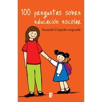 Ediciones B - Libro 100 Preguntas Sobre Educación Escolar
