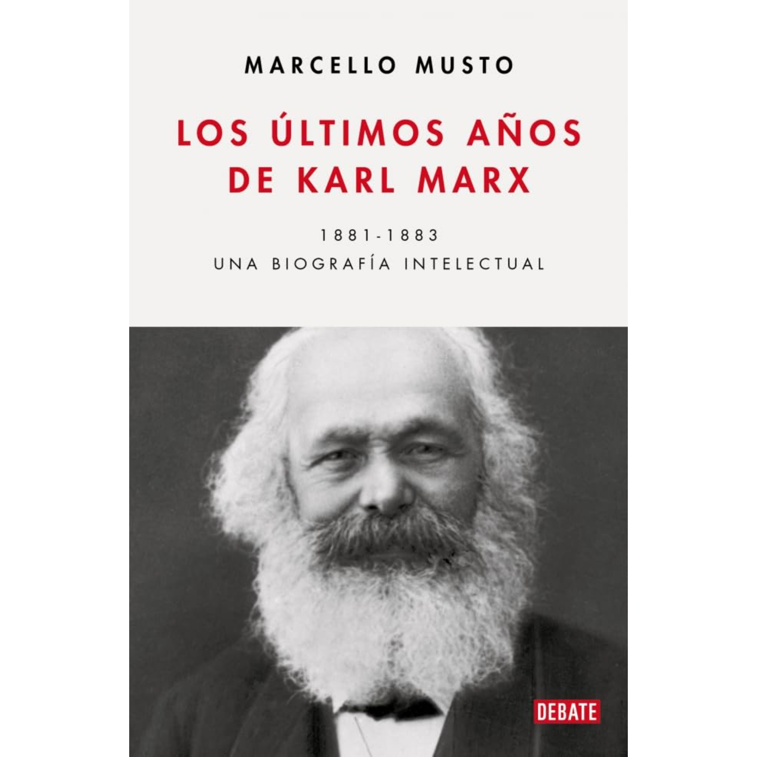 Debate - Los Ultimos Años De Karl Marx