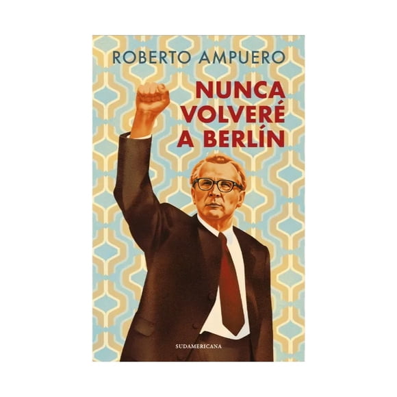 LIBRO Nunca Volveré A Berlín