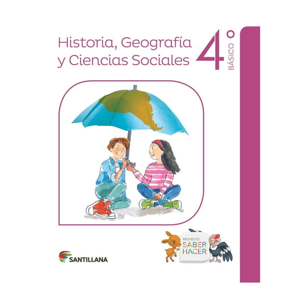 Sociedad 4 Básico Saber Hacer