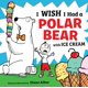 thumbnail image 1 of Libro Cartwheel: Ojalá tuviera un oso polar con helado, 1 of 1