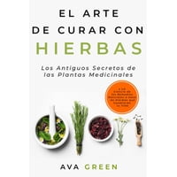 Majosta: El Arte De Curar Con Hierbas - Edición En Español