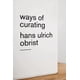 thumbnail image 1 of Libro Farrar, Straus and Giroux: Ways of Curating, 1 of 1