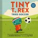 thumbnail image 1 of Libro Tiny T. Rex Prueba el Fútbol con Stickers de Chronicle Books, 1 of 1