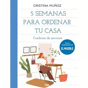 Rba - 5 Semanas Para Ordenar Tu Casa