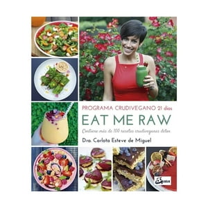 Gaia Ediciones - Libro Eat Me Raw Programa Crudivegano 21 Dias / 998