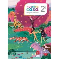 Ediciones Sm - Texto Nuestra Casa 2 Básico Religión
