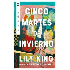 Plata - Libro Cinco Martes De Invierno - King, Lily