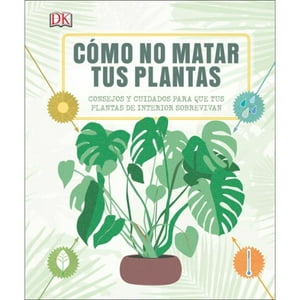 Editorial Dorling Kindersley - Libro Como No Matar A Tus Plantas
