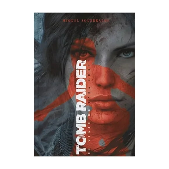 Libro El Viaje De Lara Croft Tomb Raider Miguel Aguerrald
