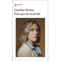 Seix Barral - Libro Para Que No Se Olvide - Caroline Darian