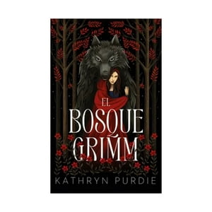 Puck - Libro El Bosque Grimm / Kathryn Purdie