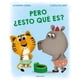 thumbnail image 1 of Pero ¿Esto qué es? de Editorial Edelvives, 1 of 5