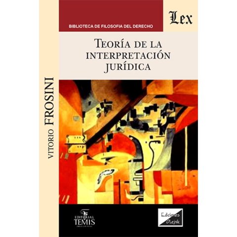 Olejnik Ediciones - Libro Teoría De La Interpretación Jurídica - Vittorio Frosi