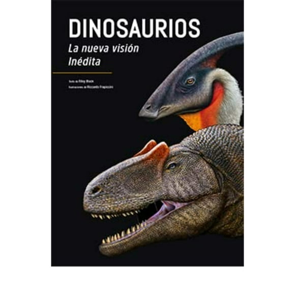 Libro Dinosaurios, La Nueva Visión Inédita
