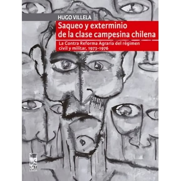 Libro Saqueo Y Exterminio De La Clase Campesina Chilena
