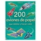 thumbnail image 1 of Libro 200 Aviones De Papel Que Doblar Y Hacer Volar, 1 of 2