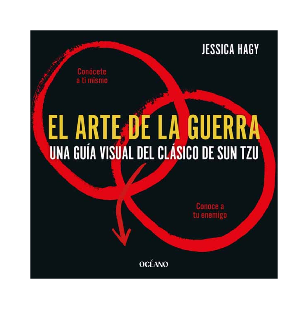 Océano - Libro El Arte De La Guerra. Una Guía Visual Del Clásico De Sun Tzu - Jessica Hagy