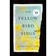 thumbnail image 1 of Libro The Yellow Bird Sings de Flatiron Books - Novela, 1 of 1